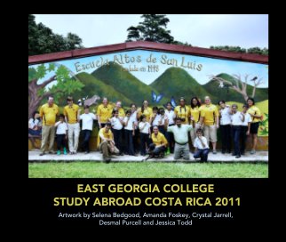 EAST GEORGIA COLLEGE
 STUDY ABROAD COSTA RICA 2011 book cover