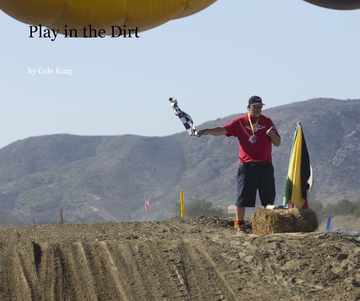 View Play in the Dirt by Cole King