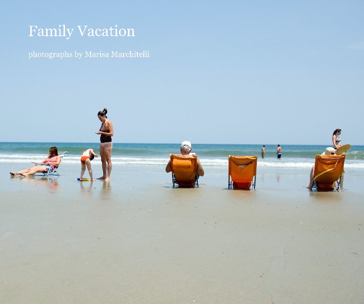 View Family Vacation by marisa79