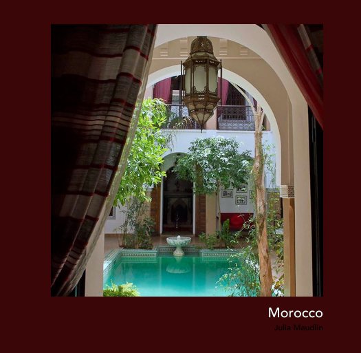 View Morocco by Julia Maudlin