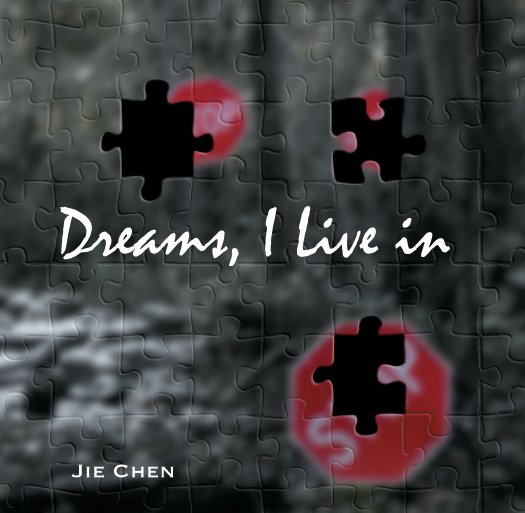 Ver Dreams, I Live in por Jie Chen