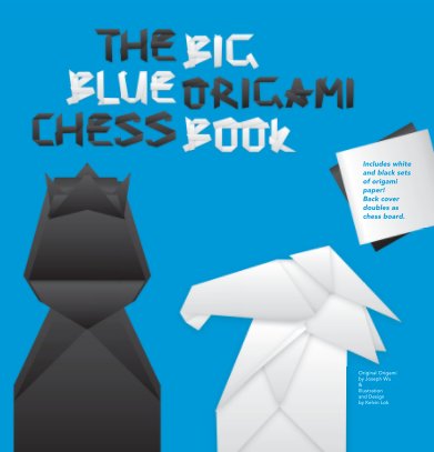 The Big Blue Origami Chess Book book cover