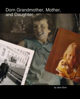 Dorn Grandmother, Mother, and Daughter book cover