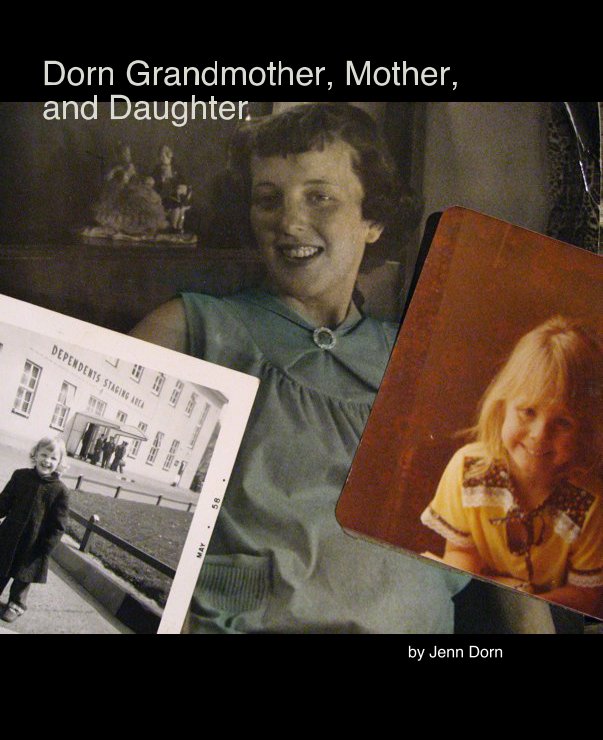 View Dorn Grandmother, Mother, and Daughter by Jenn Dorn