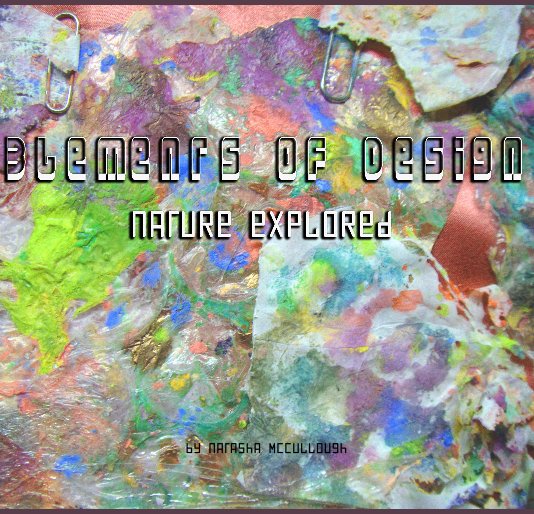 Elements of Design by nataSha McCUllOUgh Blurb Books