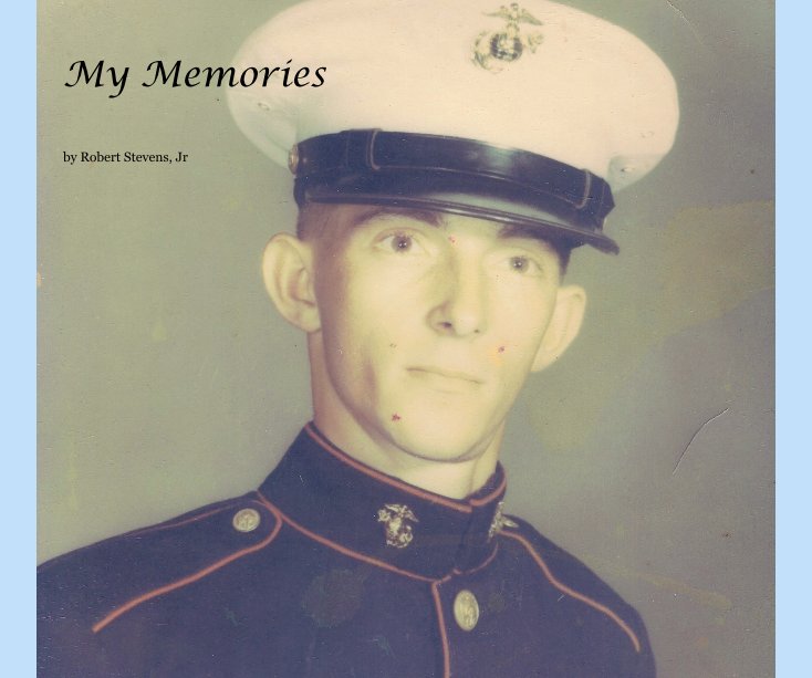 View My Memories by Robert Stevens, Jr