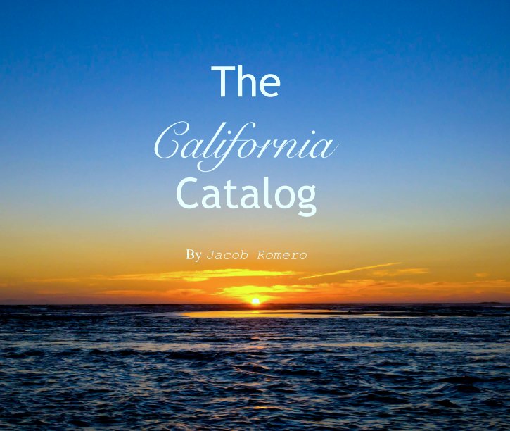 View The 
California 
Catalog


By Jacob Romero by Jay-Cub