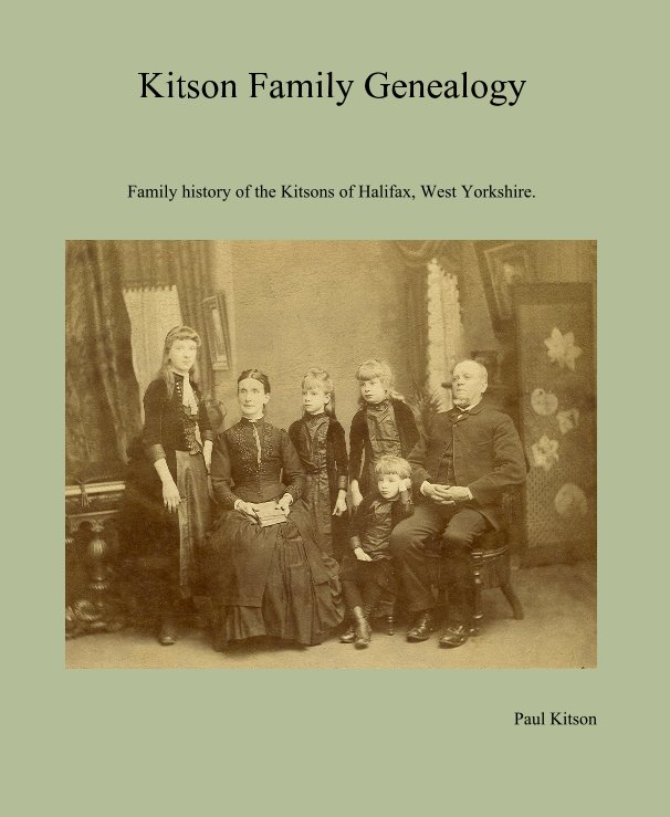 View Kitson Family Genealogy by Paul Kitson