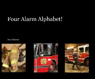 Four Alarm Alphabet! book cover