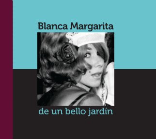 Blanca Margarita de un bello jardín book cover