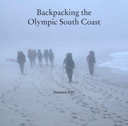 View Backpacking the 
Olympic South Coast








Summer 2011 by Paige A.C. Berry
