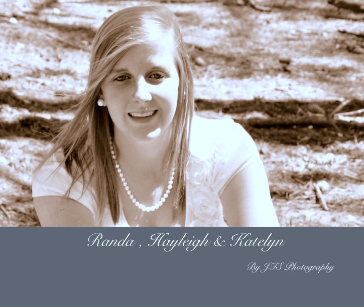 View Randa , Hayleigh & Katelyn by JTS Photography