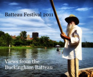 Batteau Festival 2011 Views from the Buckingham Batteau book cover