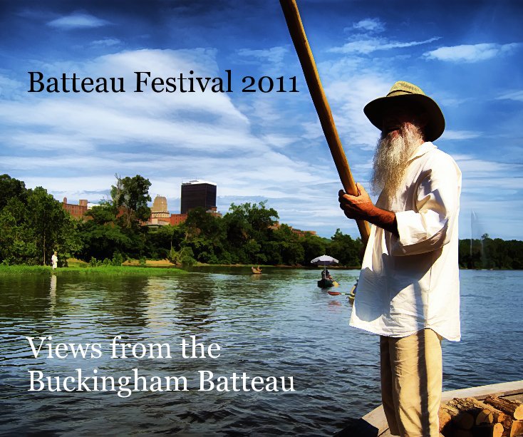 Ver Batteau Festival 2011 Views from the Buckingham Batteau por Robert Miller