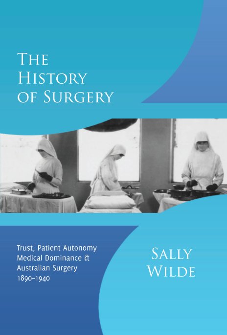 Ver The History of Surgery por Sally Wilde