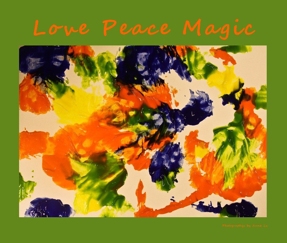 Ver Love Peace Magic por Anna Lu