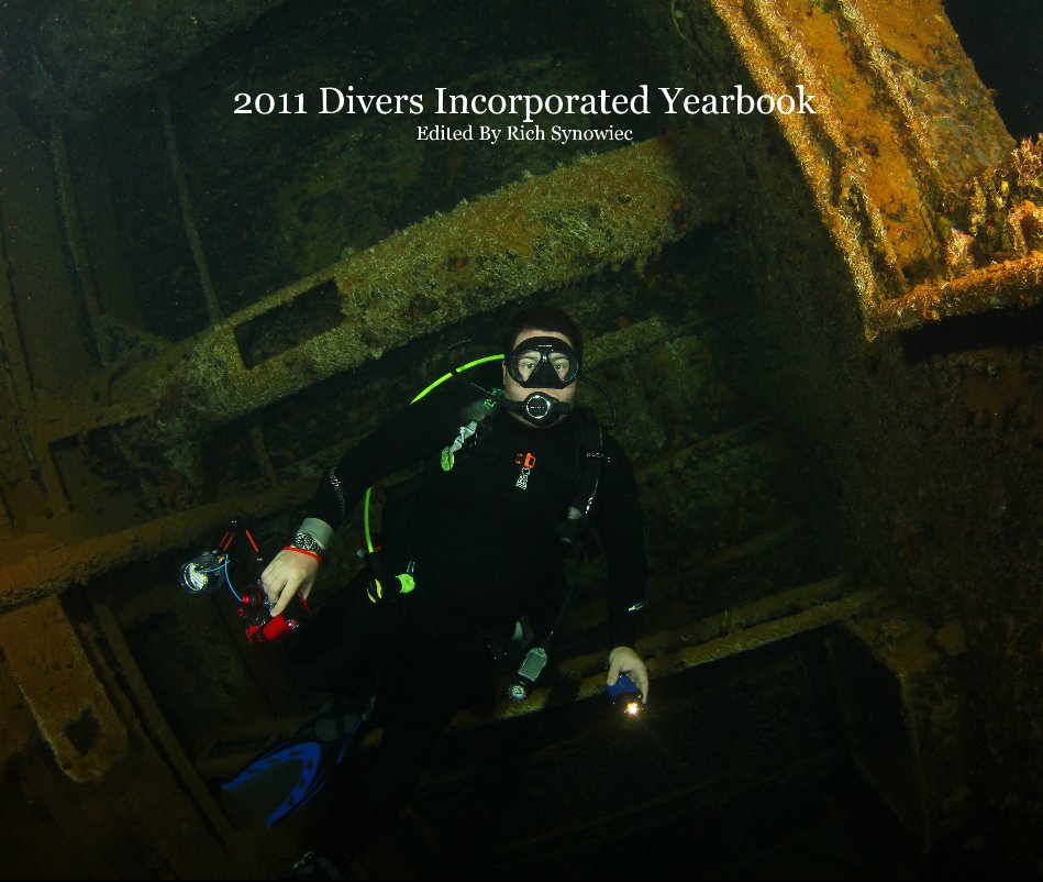 View 2011 Divers Incorporated Yearbook Edited By Rich Synowiec by DeepN2Divn