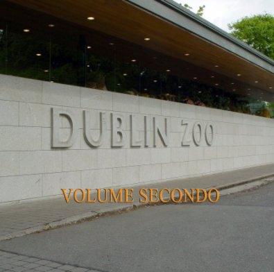 DUBLIN ZOO VOLUME SECONDO BIANCO book cover