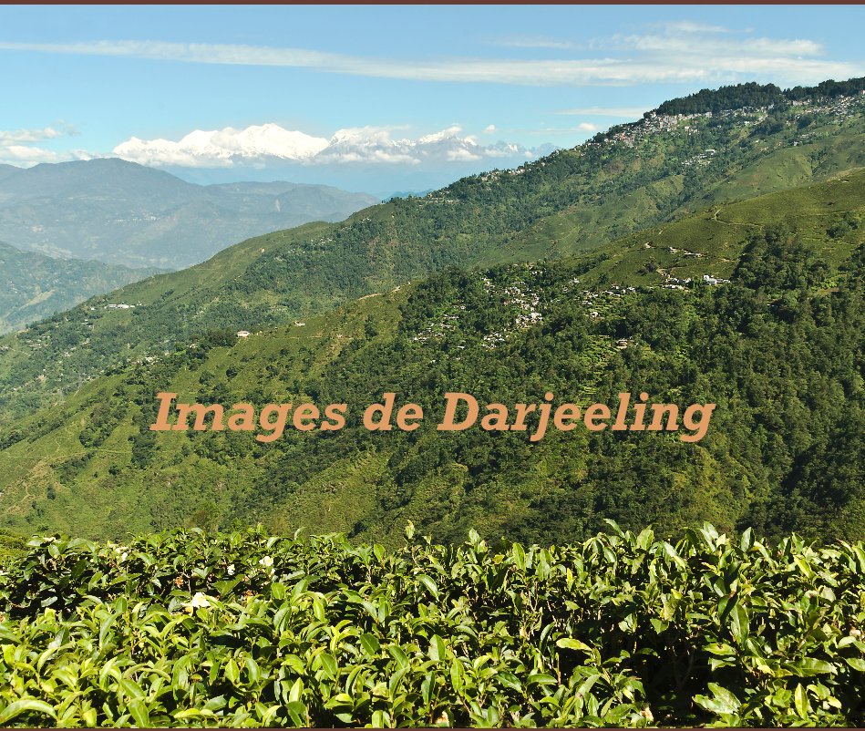 Images de Darjeeling nach Jean-Pierre Pinson anzeigen