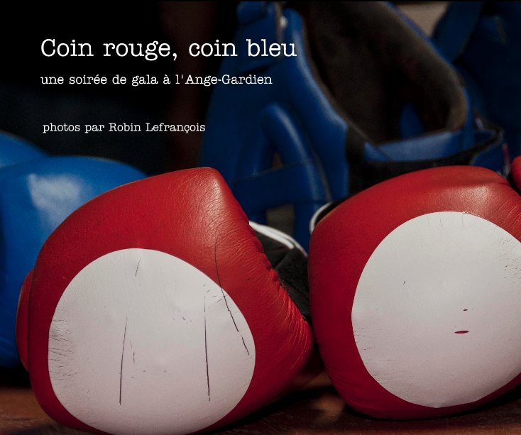 Ver Coin rouge, coin bleu por photos par Robin Lefrançois