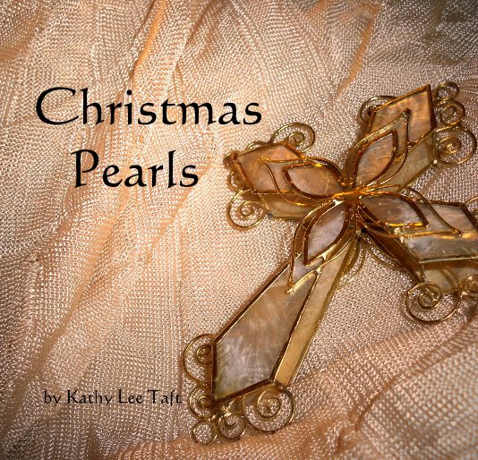Ver Christmas Pearls by Kathy Lee Taft por Kathy Lee Taft