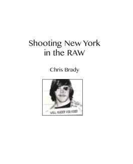 Shooting New York In The Raw book cover