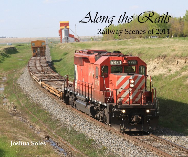 Ver Along the Rails Railway Scenes of 2011 Joshua Soles por Joshua Soles