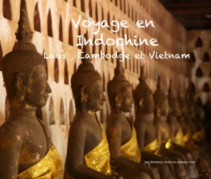 Voyage en Indochine Laos , Cambodge et Vietnam book cover
