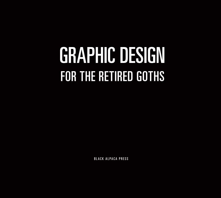 View Graphic Design for the Retired Goth by Xian He