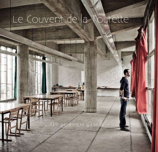 View Le Couvent de la Tourette by Patrice MESTARI