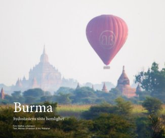 Burma - Sydostasiens sista hemlighet book cover