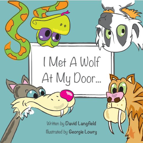 View I Met A Wolf At My Door by David Langfield, Georgie Lowry