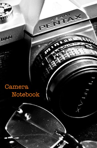 View Camera Notebook by Brian E Miller
