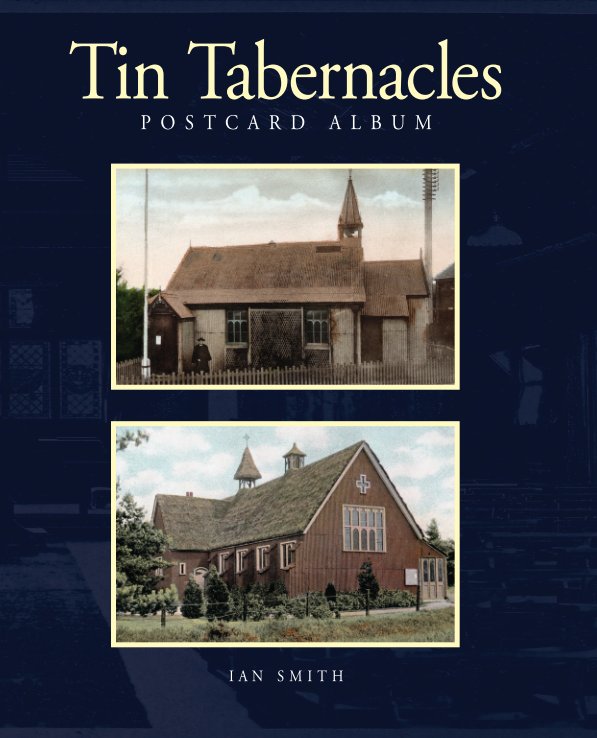 View Tin Tabernacles Postcard Album by Ian Smith