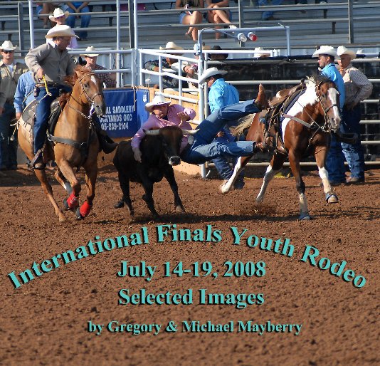 Ver International Finals Youth Rodeo por Greg & Michael Mayberry