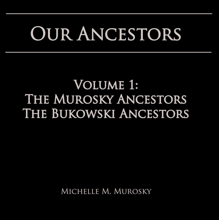 View Our Ancestors by Michelle M. Murosky