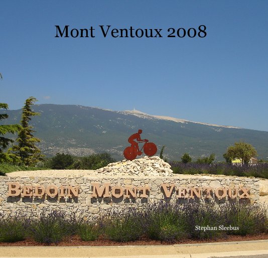 Ver Mont Ventoux 2008 por Stephan Sleebus