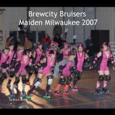 Brewcity Bruisers Maiden Milwaukee 2007 book cover
