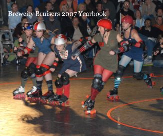 Brewcity Bruisers 2007 Yearbook book cover