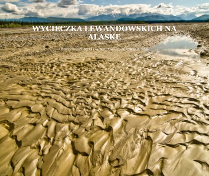 WYCIECZKA LEWANDOWSKICH NA ALASKE book cover