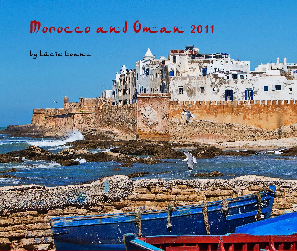 Bekijk Morocco and Oman 2011 op Lucie Loane
