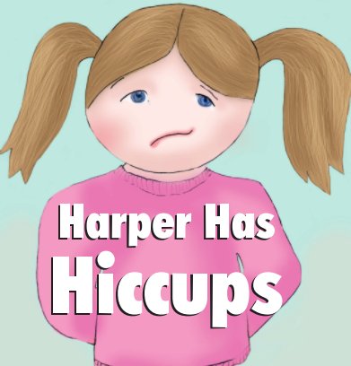 Harper Has Hiccups book cover