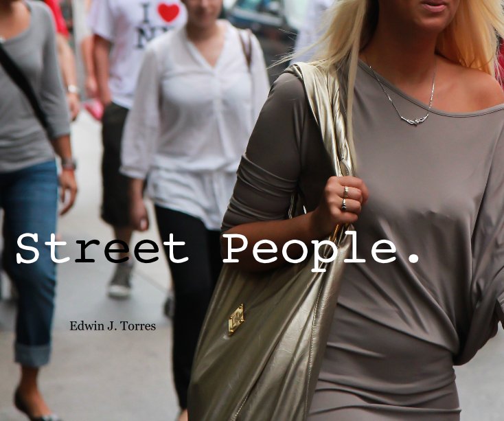 View Street People. by Edwin J. Torres