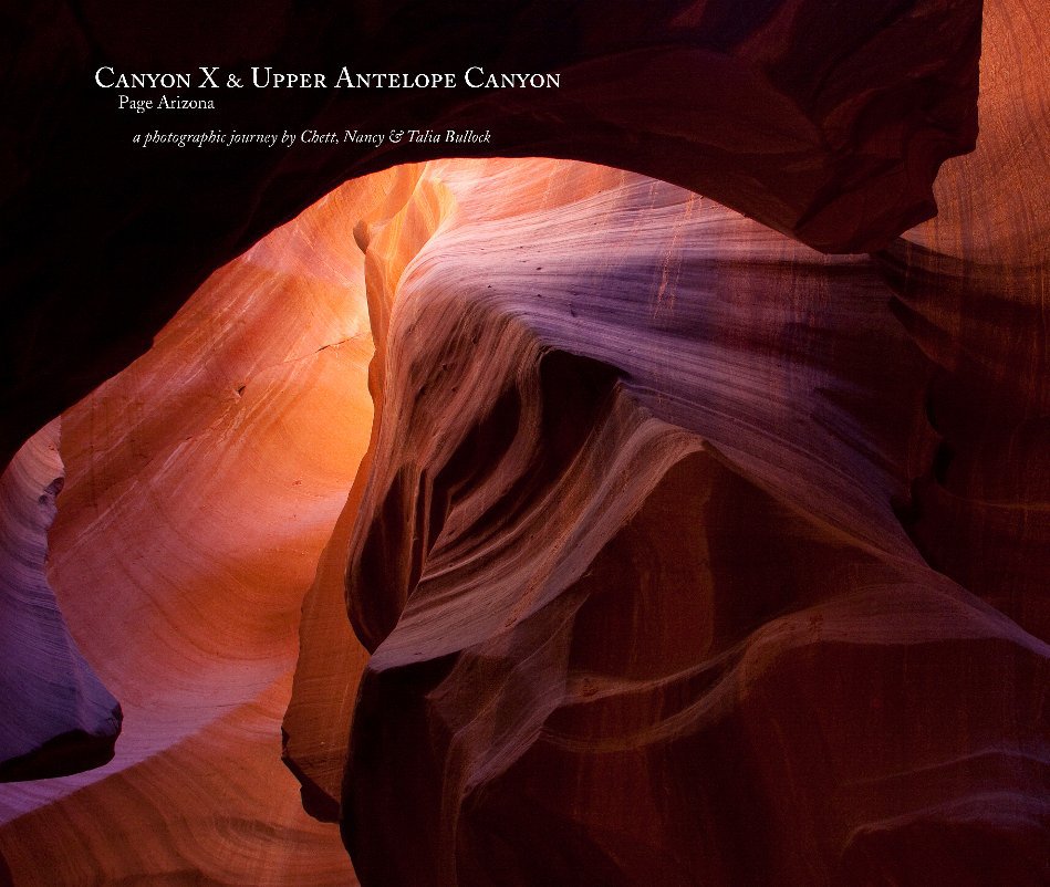 View Canyon X & Antelope Canyon by Chett, Nancy & Talia