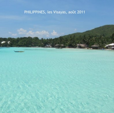 PHILIPPINES, les Visayas, août 2011 book cover