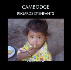 CAMBODGE

REGARDS D'ENFANTS book cover