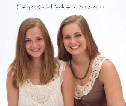 Emily & Rachel, Volume 2: 2007-2011 book cover