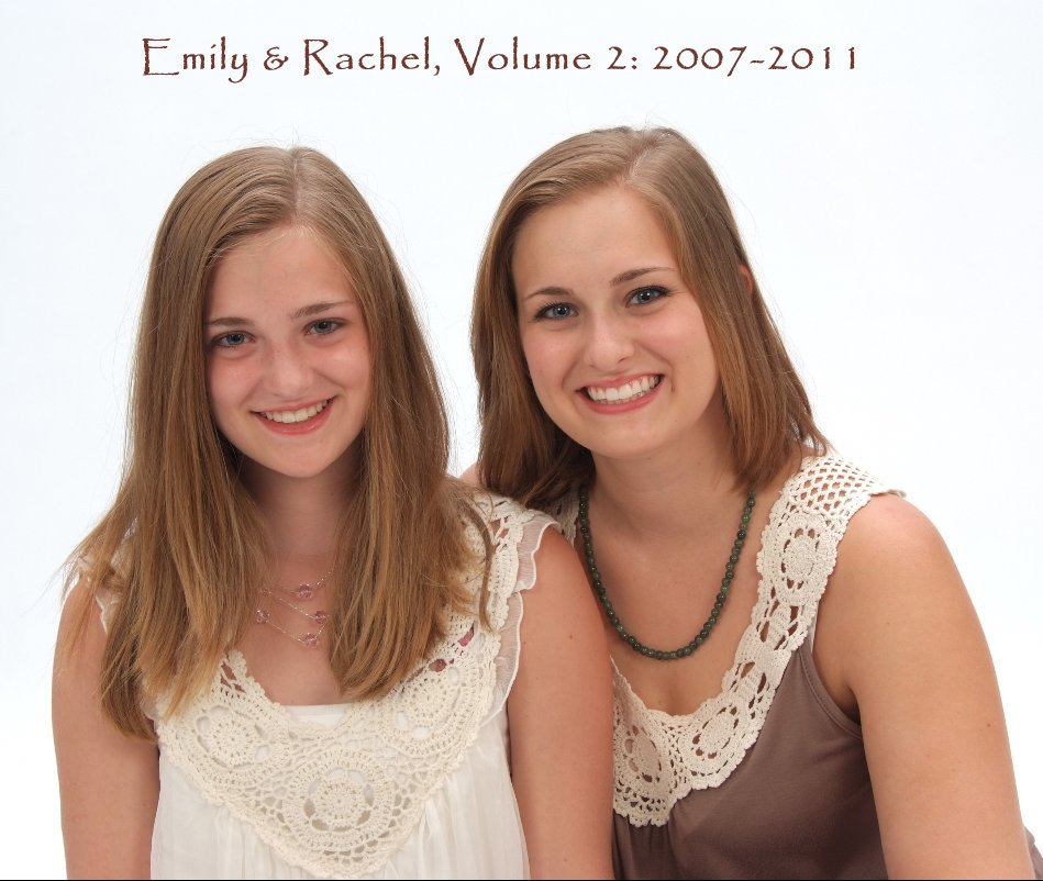View Emily & Rachel, Volume 2: 2007-2011 by pkerwmson