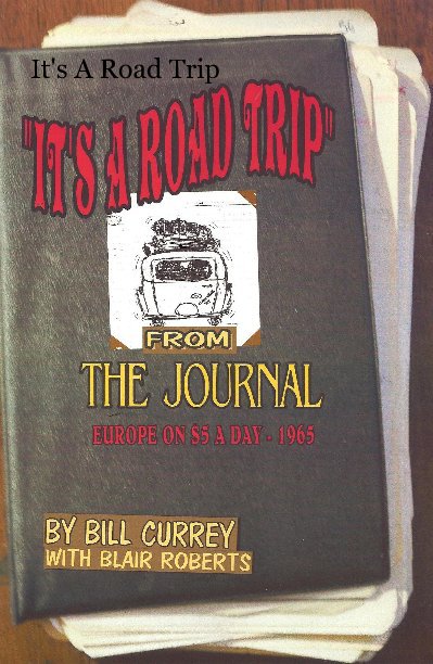 View It's A Road Trip by Bill Currey with Bob Amick