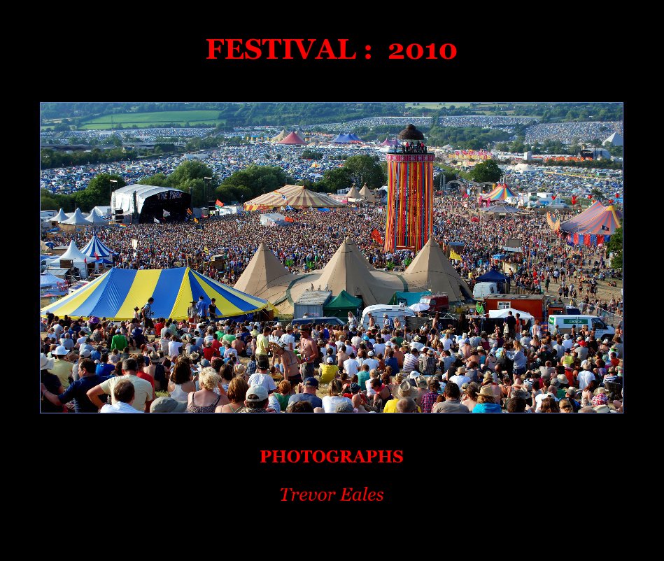 Ver FESTIVAL : 2010 por Trevor Eales